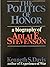 The Politics of Honor: A Biography of Adlai E. Stevenson