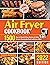Air Fryer Cookbook: 1500 Da...