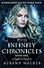 Infinity Chronicles Book One (Infinity Chronicles #1)