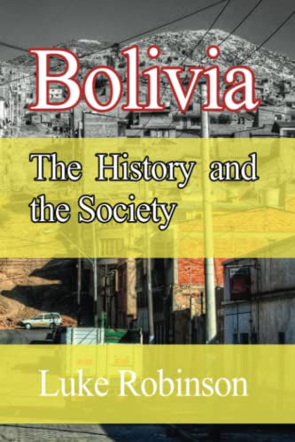 Bolivia: The History and the Society