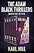 The Adam Black Thrillers: B...