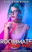 Roommate From Hell: Femdom Sissy Feminization, BDSM, Crossdressing