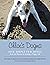 Chloe’s Dogma: Five Simple Teachings from Our Rescue On Leading a Happy Life