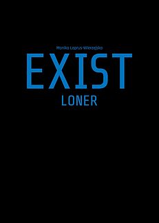 Exist: Loner (Exist, #1)