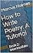 How to Write Poetry: A Tutorial: Book 2: Intermediate