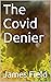 The Covid Denier