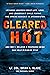 Cleared Hot: Lessons Learne...