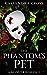 The Phantom's Pet: A Monster Romance (Monster Pets)