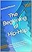 The Beginning of Hip-Hop: M...