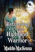 Returning to her Highland Warrior