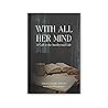 With All Her Mind...