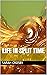 Life in Split Time