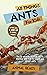 All Things Ants For Kids: F...