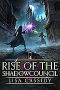 Rise of the Shadowcouncil