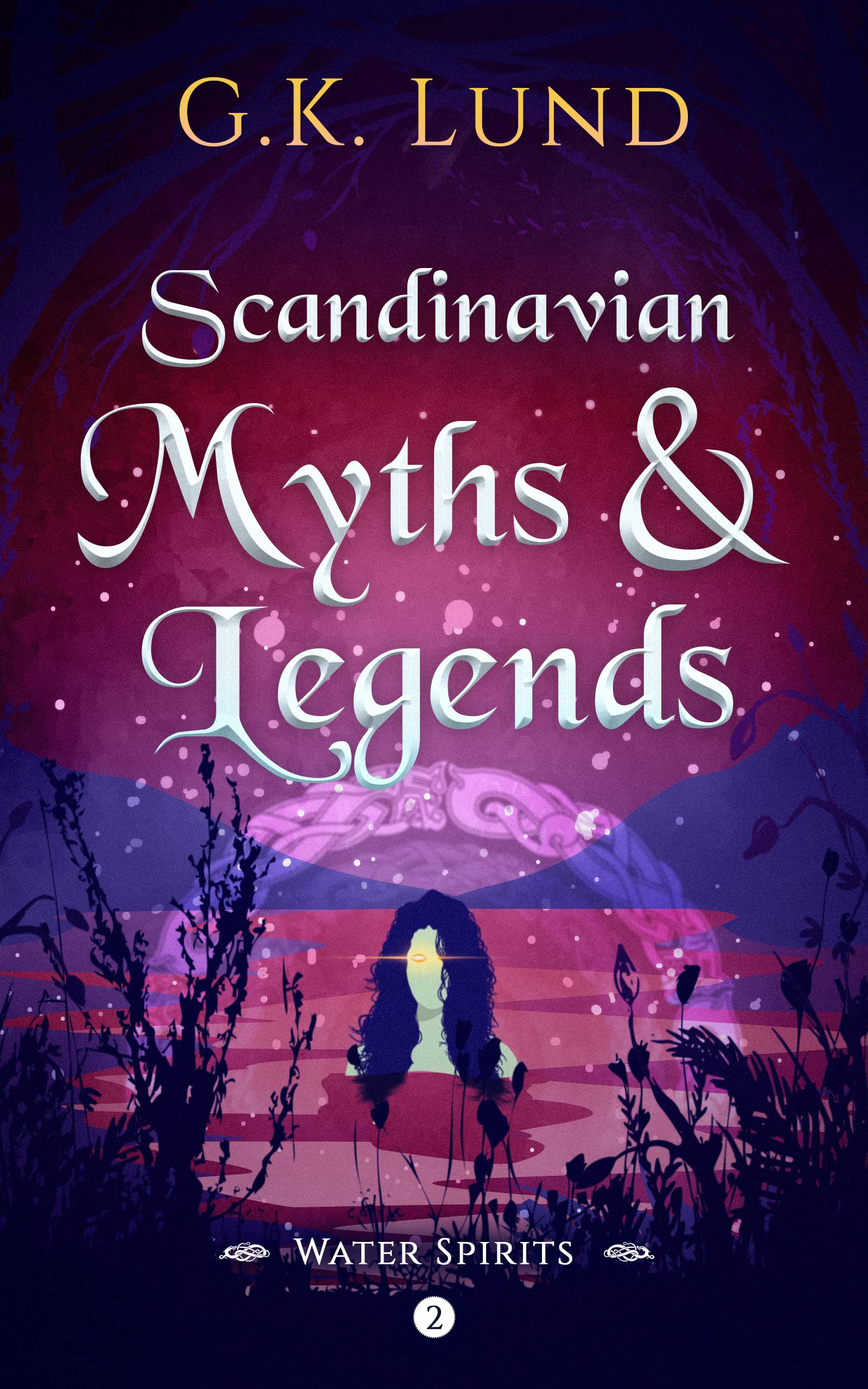 Scandinavian Myths and Legends: Water Spirits (Kindle Edition)