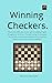 Winning Checkers by Patrick Woo-Sam