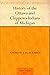 History of the Ottawa and Chippewa Indians of Michigan