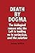 Death by Dogma: The biological reason why the Left is leading us to extinction, and the solution