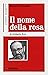Come leggere «Il nome della...
