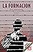 La formación (Vientos del Pueblo) (Spanish Edition)