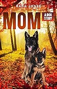 Mom: A Dog Story Prequel