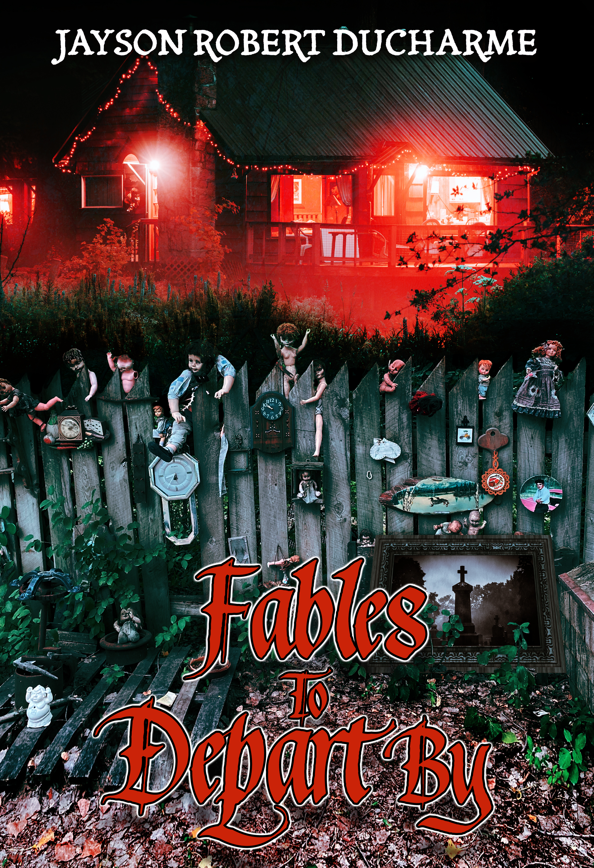 Fables to Depart By: Short Stories of Dark Fantasy and Horror