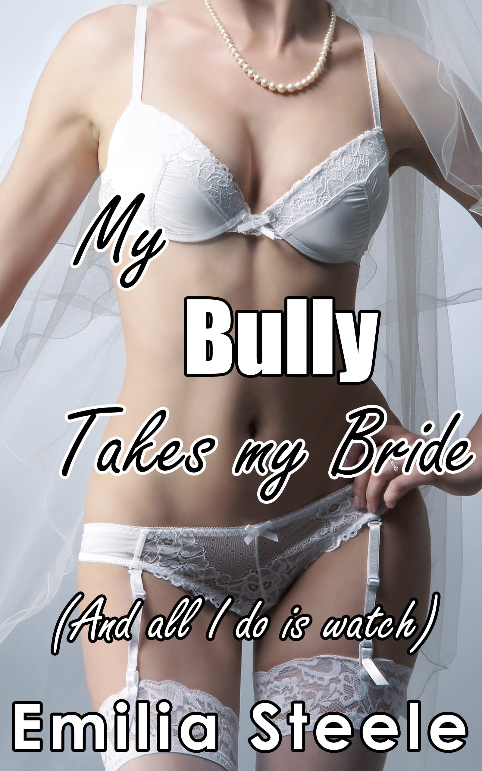My Bully Takes My Bride (And All I Do Is Watch)