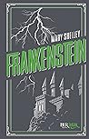 Frankenstein by Mary Wollstonecraft Shelley
