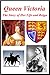 Queen Victoria The Story of...