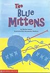 The Blue Mittens,  Guide Reading Program, Level K