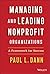 Managing and Leading Nonprofit Organizations: A Framework For Success