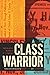 Class Warrior: The Selected...