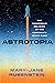 Astrotopia: The Dangerous R...