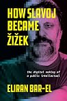 How Slavoj Became...