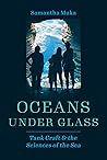 Oceans under Glas...