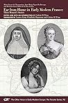 Far from Home in Early Modern France: Three Women’s Stories (Volume 92) (The Other Voice in Early Modern Europe: The Toronto Series)