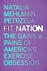 Fit Nation: The Gains and Pains of America's Exercise Obsession