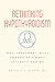 Rethinking Hypothyroidism: ...