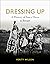 Dressing Up: A History of F...