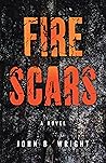 Fire Scars: A Novel