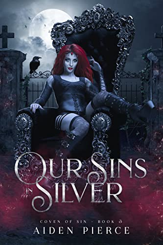 Our Sins in Silver (Coven of Sin, #3)
