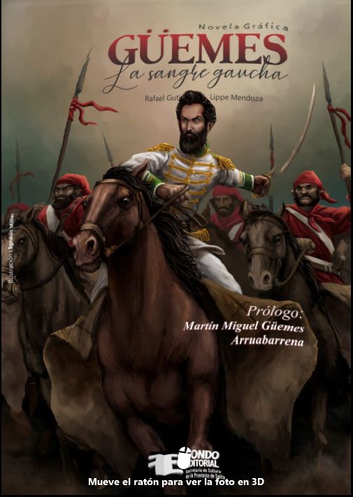 Güemes, la sangre gaucha
