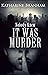 IT WAS MURDER by Katharine Branham