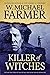 Killer of Witches: The Life...