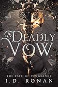 A Deadly Vow (Fate of Vengeance, #1)