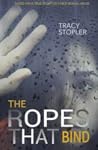 The Ropes That Bind: Based on a True Story of Child Sexual Abuse