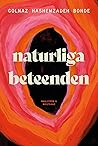 Naturliga beteenden by Golnaz Hashemzadeh Bonde