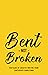 Bent Not Broken: Ten Years ...