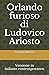 Orlando furioso di Ludovico Ariosto: Versione in italiano contemporaneo (Letteratura italiana) (Italian Edition)