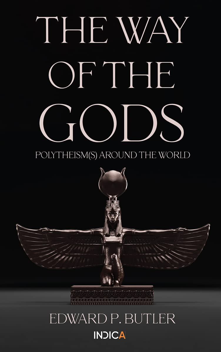 The Way of the Gods : Polytheism(s) Around the World